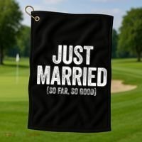 Just Married So Far So Good Newlywed Bride And Groom Golf Towel thumb 1