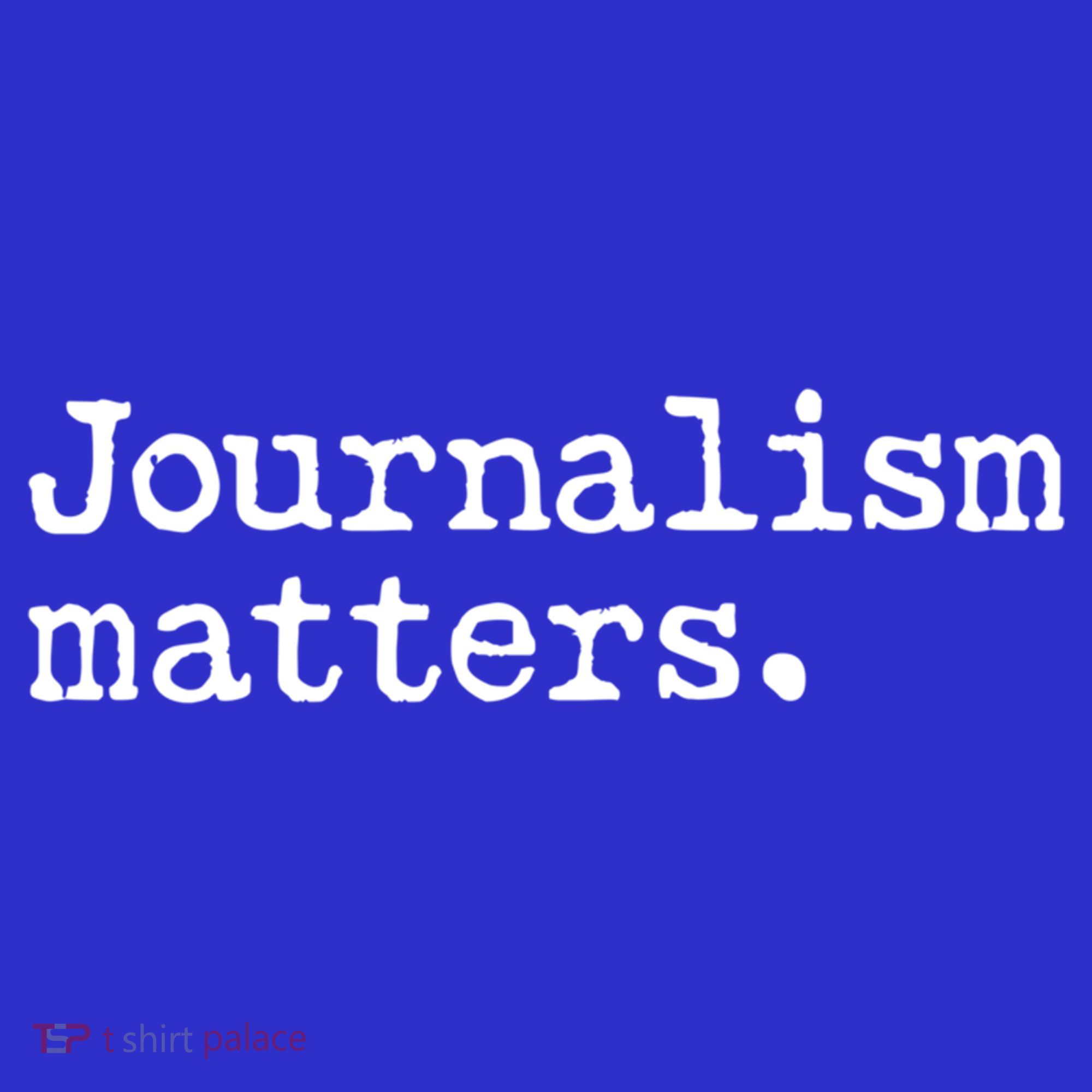 Journalism Matters Support Journalist Freedom Of The Press Meaningful Gift Sweatshirt