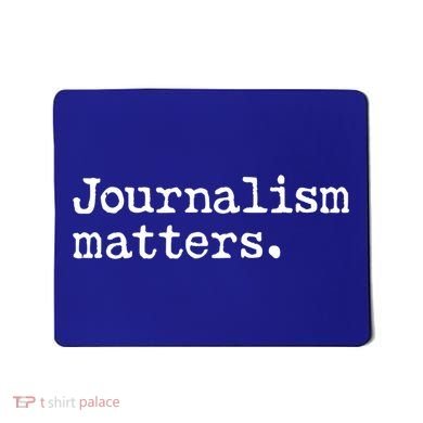 Journalism Matters Support Journalist Freedom Of The Press Meaningful Gift Mousepad