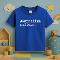 Journalism Matters Support Journalist Freedom Of The Press Meaningful Gift Toddler T-Shirt thumb 3