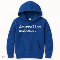 Journalism Matters Support Journalist Freedom Of The Press Meaningful Gift Kids Hoodie thumb 0