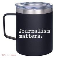 Journalism Matters Support Journalist Freedom Of The Press Meaningful Gift 12oz Stainless Steel Coffee Mug thumb 2