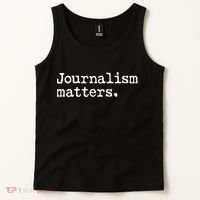 Journalism Matters Support Journalist Freedom Of The Press Meaningful Gift Tank Top thumb 2