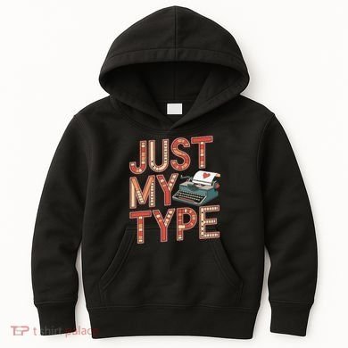 Just My Type Funny Typewriter Book Publisher Author Kids Hoodie