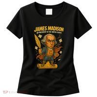 James Madison The Presidential Chronicles 4th President Women's T-Shirt thumb 0
