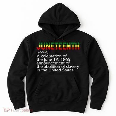 Juneteenth Noun A Celebration Held Annually 1865 Freedom Day Hoodie