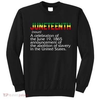 Juneteenth Noun A Celebration Held Annually 1865 Freedom Day Sweatshirt