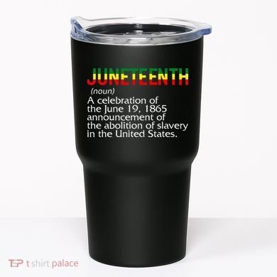 Juneteenth Noun A Celebration Held Annually 1865 Freedom Day Tumbler