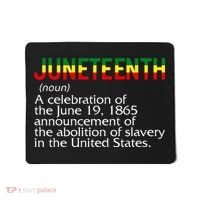 Juneteenth Noun A Celebration Held Annually 1865 Freedom Day Mousepad thumb 0