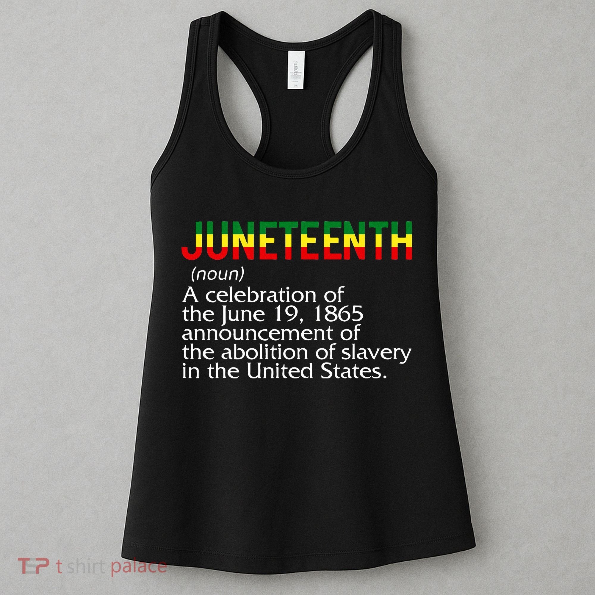 Juneteenth Noun A Celebration Held Annually 1865 Freedom Day Women's Tank Top