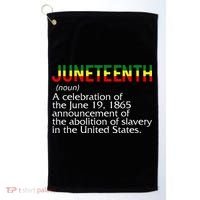 Juneteenth Noun A Celebration Held Annually 1865 Freedom Day Golf Towel thumb 0