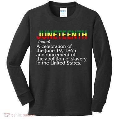 Juneteenth Noun A Celebration Held Annually 1865 Freedom Day Kids Long Sleeve Shirt