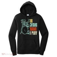 Jesus Name I Play Drums God Drumming Music Christian Women's Hoodie thumb 0