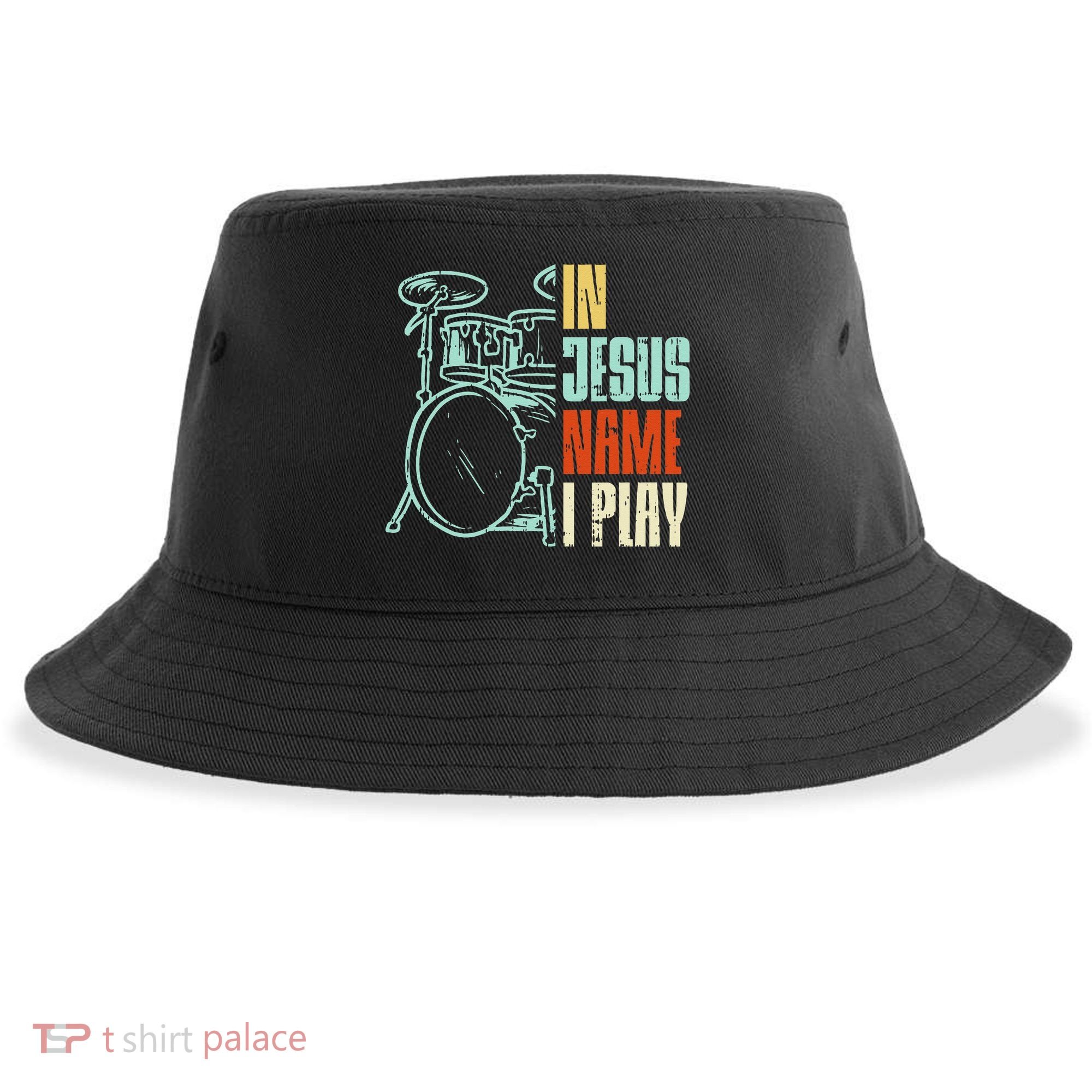 Jesus Name I Play Drums God Drumming Music Christian Drummer Sustainable Bucket Hat