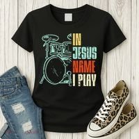 Jesus Name I Play Drums God Drumming Music Christian Drummer Women's T-Shirt thumb 3