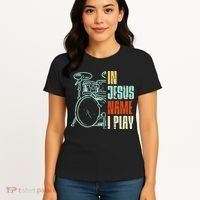 Jesus Name I Play Drums God Drumming Music Christian Drummer Women's T-Shirt thumb 4