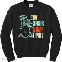 Jesus Name I Play Drums God Drumming Music Christian Drummer Kids Sweatshirt thumb 0