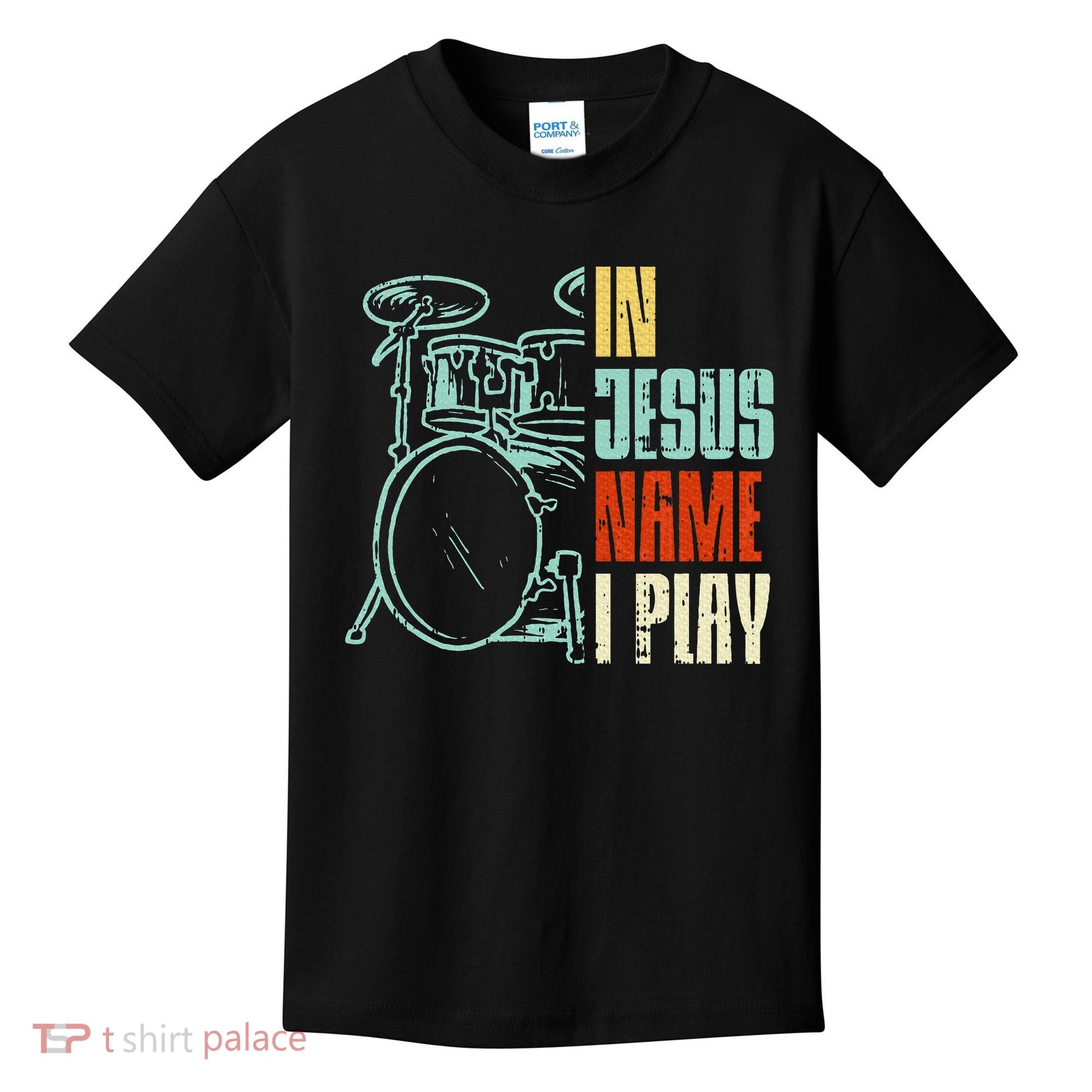 Jesus Name I Play Drums God Drumming Music Christian Drummer Kids T-Shirt