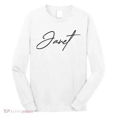 Janet Name In Script Lettering Long Sleeve Shirt