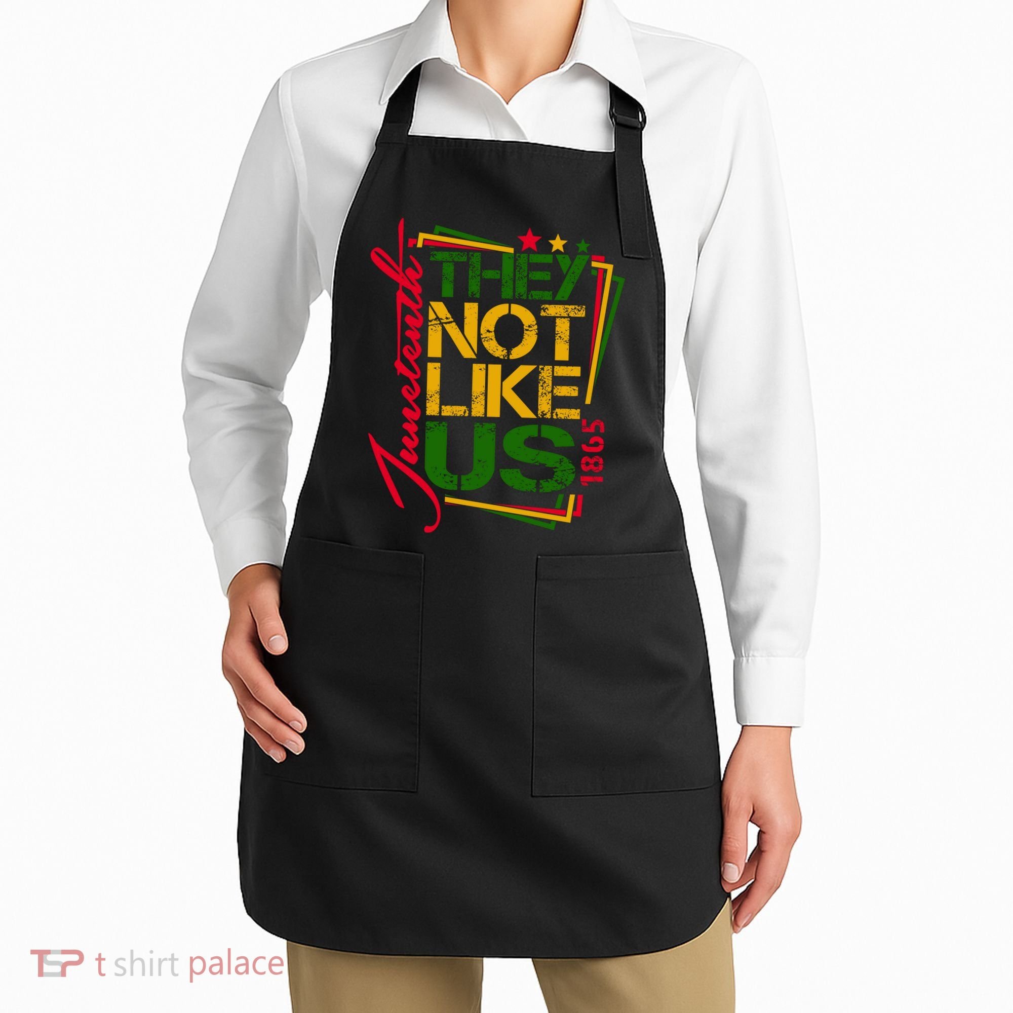 Juneteenth Not Like Us Not Like Us African American Freedom 1865 Apron