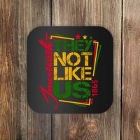 Juneteenth Not Like Us Not Like Us African American Freedom 1865 Coaster thumb 0