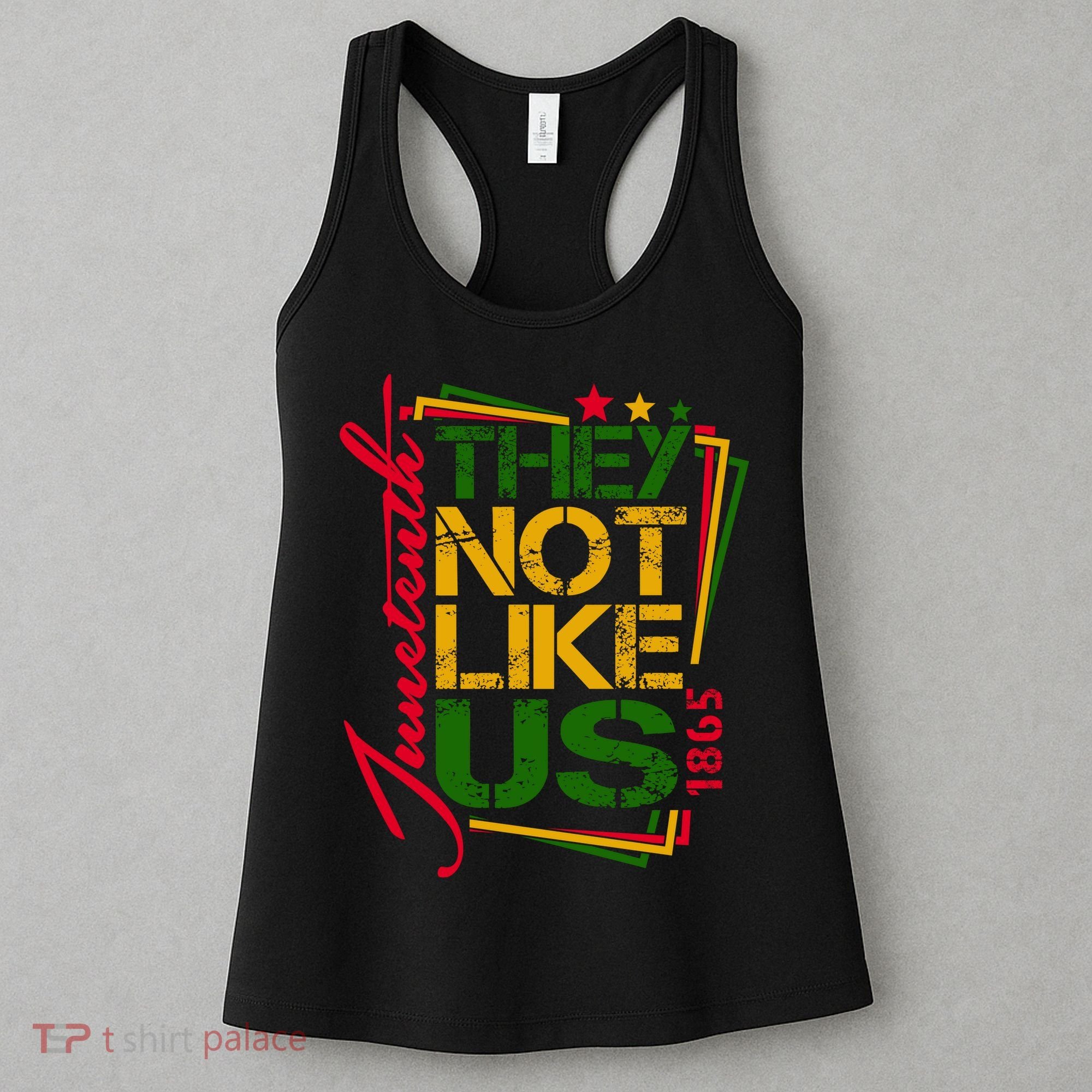 Juneteenth Not Like Us Not Like Us African American Freedom 1865 Women's Tank Top