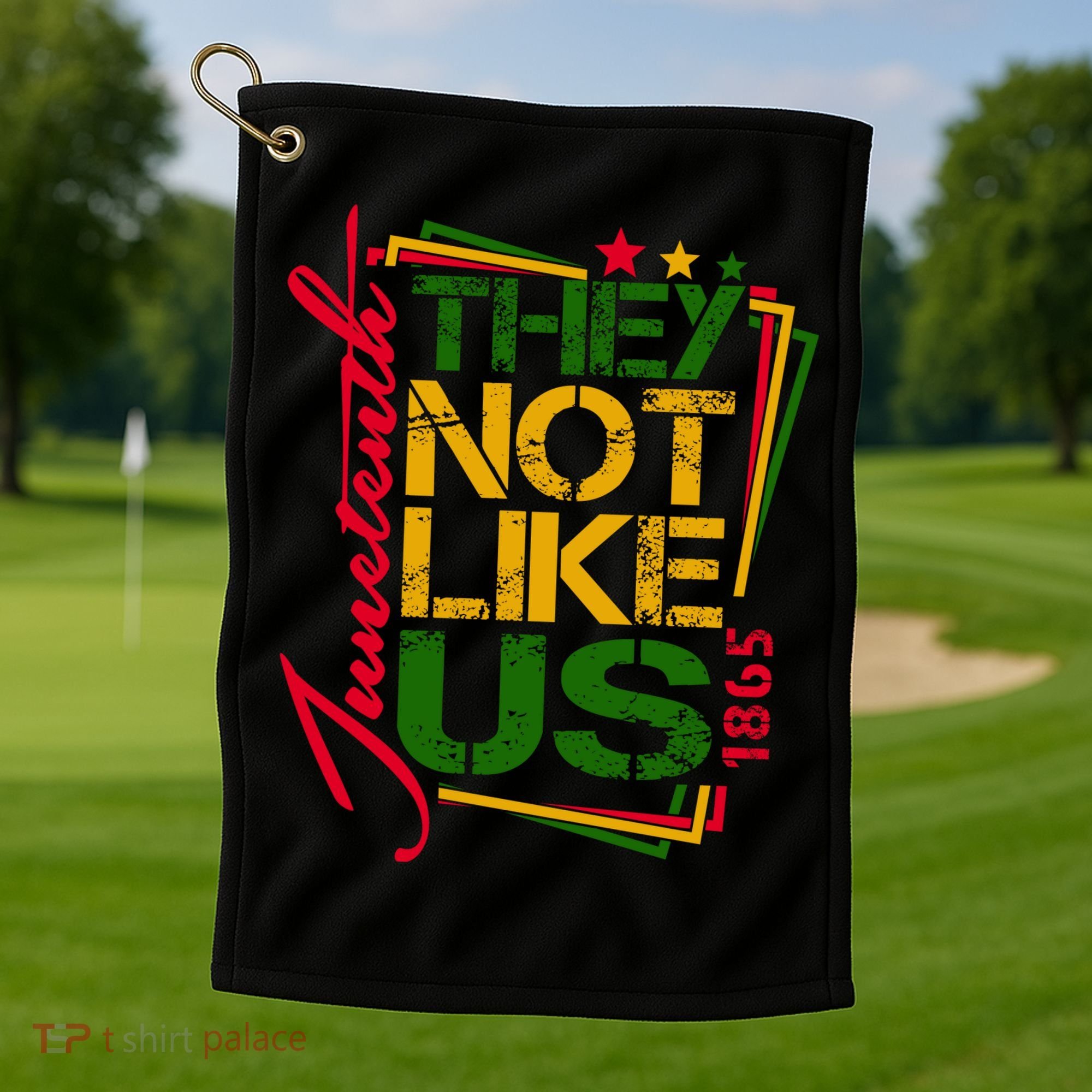 Juneteenth Not Like Us Not Like Us African American Freedom 1865 Golf Towel