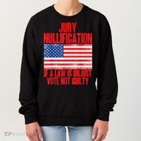 Jury Nullification Rights If a Law is Unjust Vote Not Guilty Women's Sweatshirt thumb 0