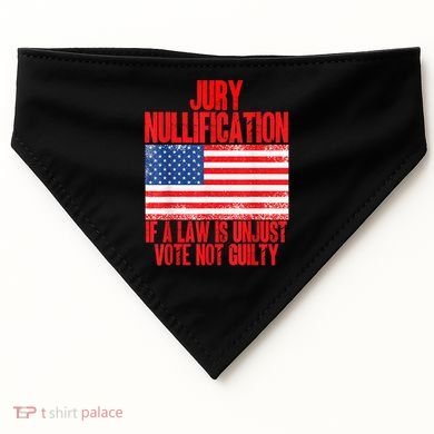 Jury Nullification Rights If a Law is Unjust Vote Not Guilty USA-Made Doggie Bandana