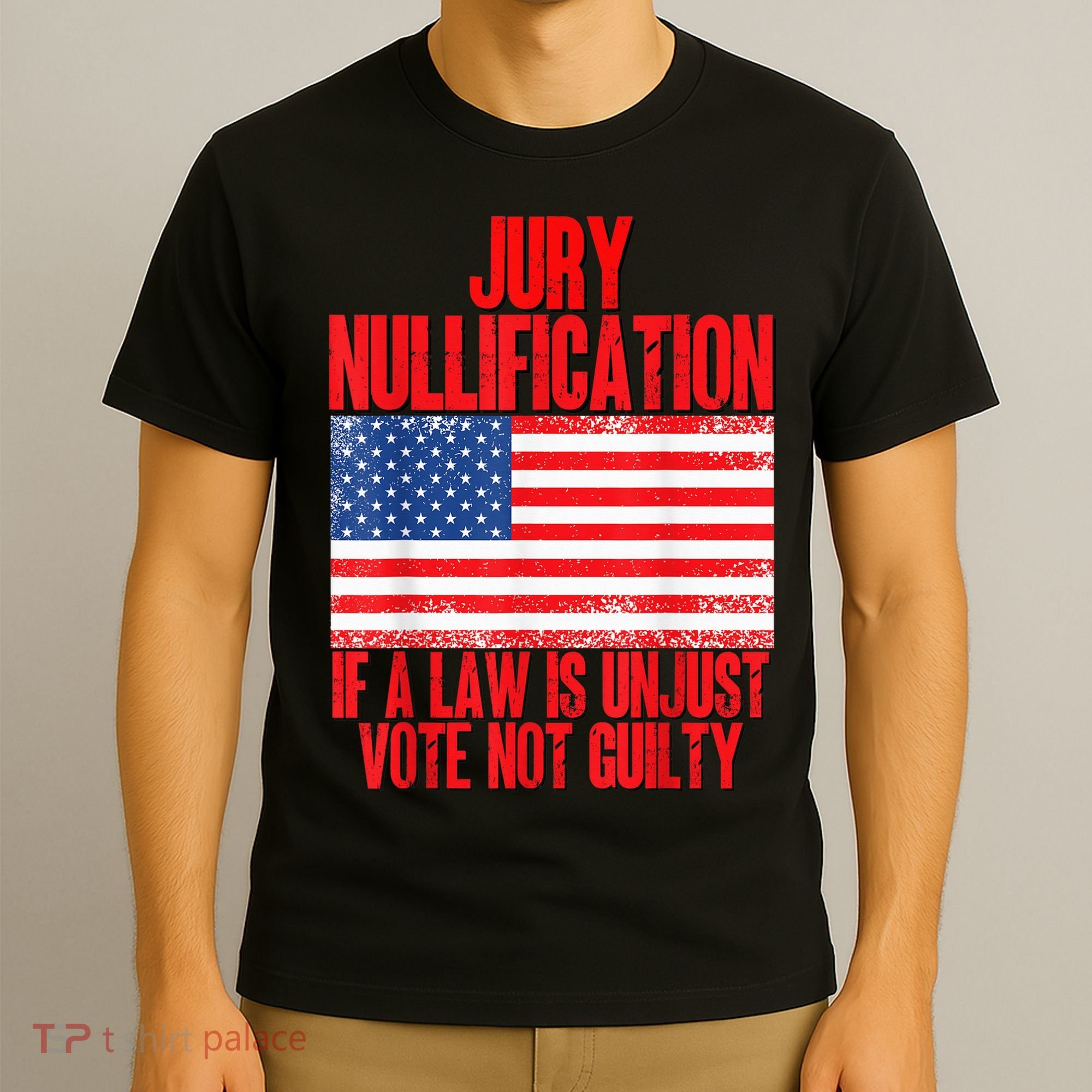 Jury Nullification Rights If a Law is Unjust Vote Not Guilty T-Shirt