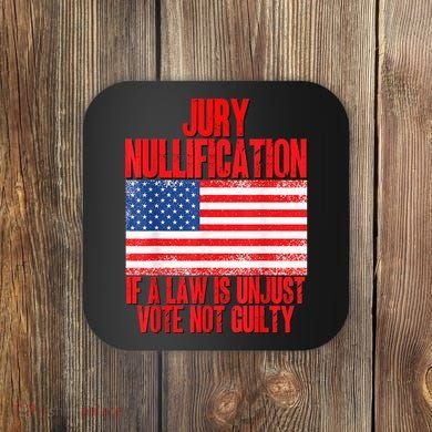 Jury Nullification Rights If a Law is Unjust Vote Not Guilty Coaster