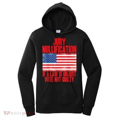 Jury Nullification Rights If a Law is Unjust Vote Not Guilty Women's Hoodie
