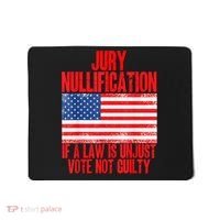 Jury Nullification Rights If a Law is Unjust Vote Not Guilty Mousepad thumb 0