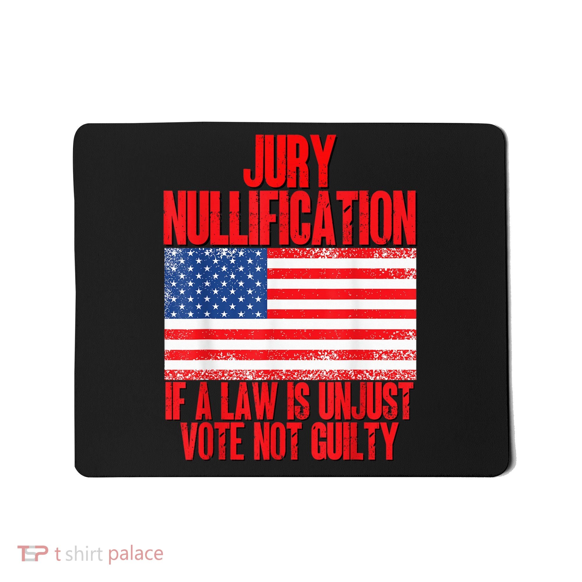 Jury Nullification Rights If a Law is Unjust Vote Not Guilty Mousepad