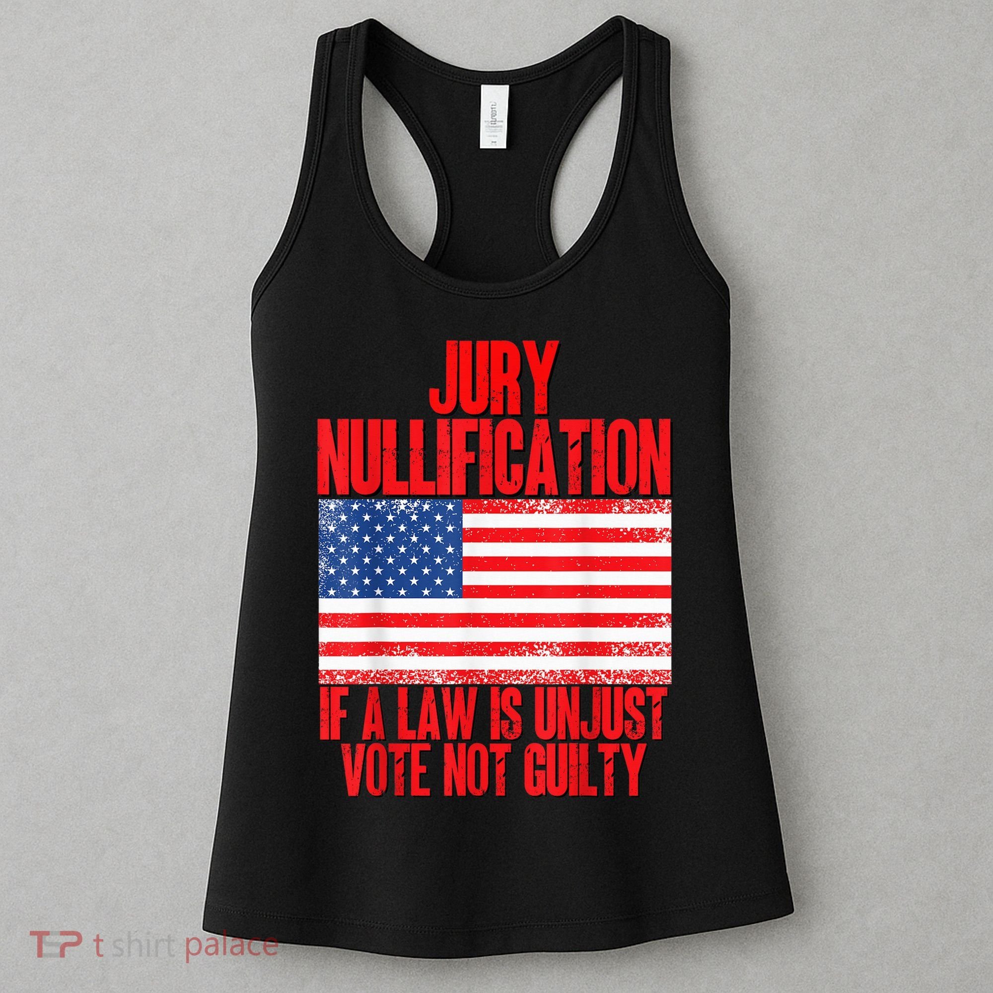 Jury Nullification Rights If a Law is Unjust Vote Not Guilty Women's Tank Top