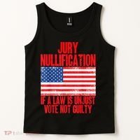 Jury Nullification Rights If a Law is Unjust Vote Not Guilty Tank Top thumb 2