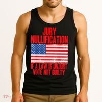 Jury Nullification Rights If a Law is Unjust Vote Not Guilty Tank Top thumb 3
