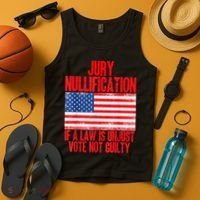 Jury Nullification Rights If a Law is Unjust Vote Not Guilty Tank Top thumb 4