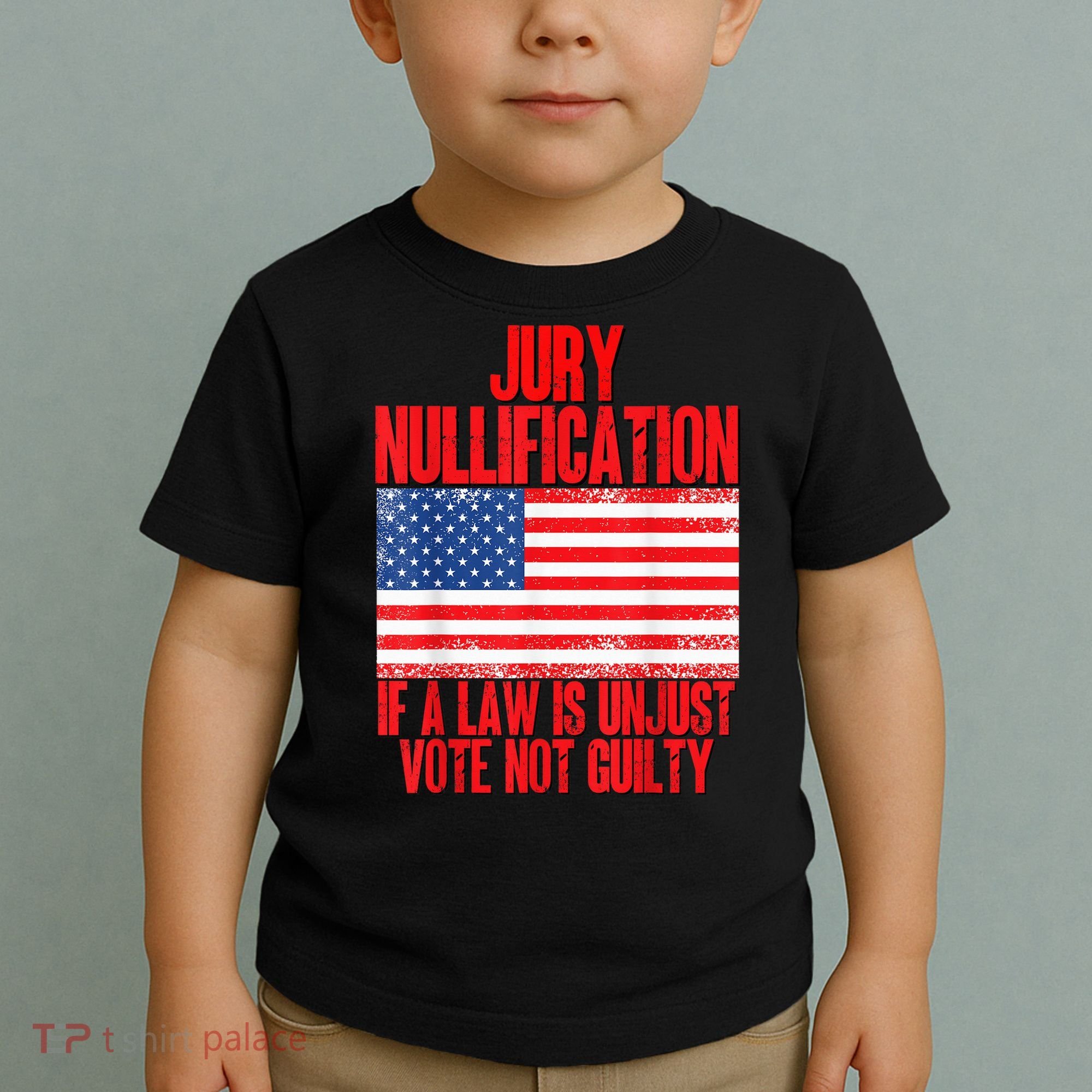 Jury Nullification Rights If a Law is Unjust Vote Not Guilty Toddler T-Shirt