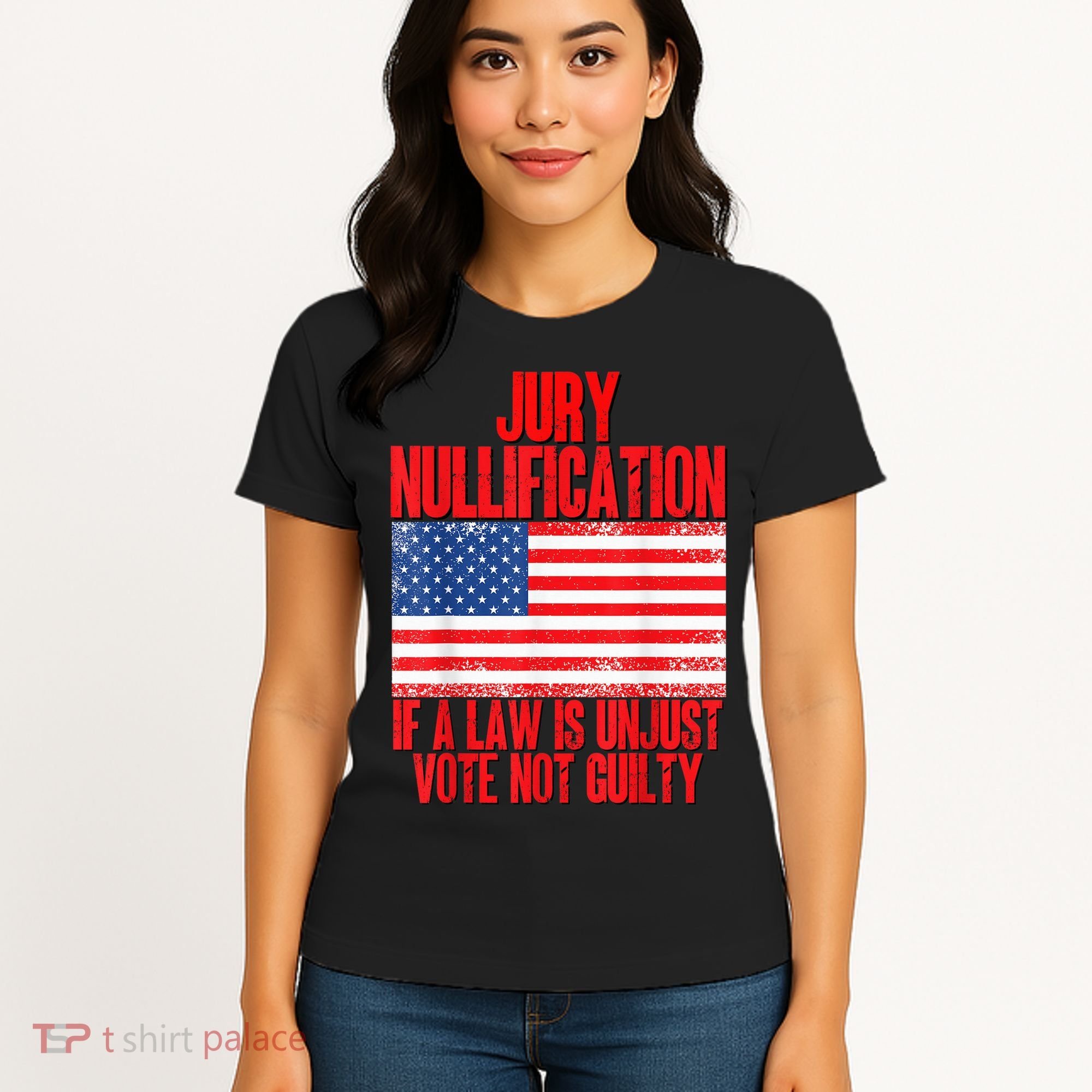 Jury Nullification Rights If a Law is Unjust Vote Not Guilty Women's T-Shirt