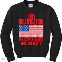 Jury Nullification Rights If a Law is Unjust Vote Not Guilty Kids Sweatshirt thumb 0