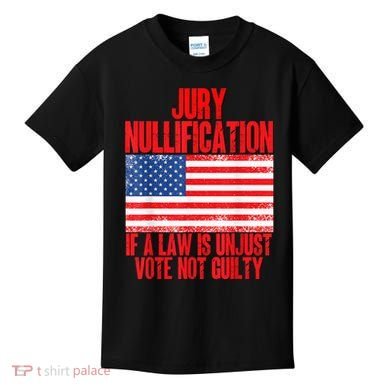 Jury Nullification Rights If a Law is Unjust Vote Not Guilty Kids T-Shirt