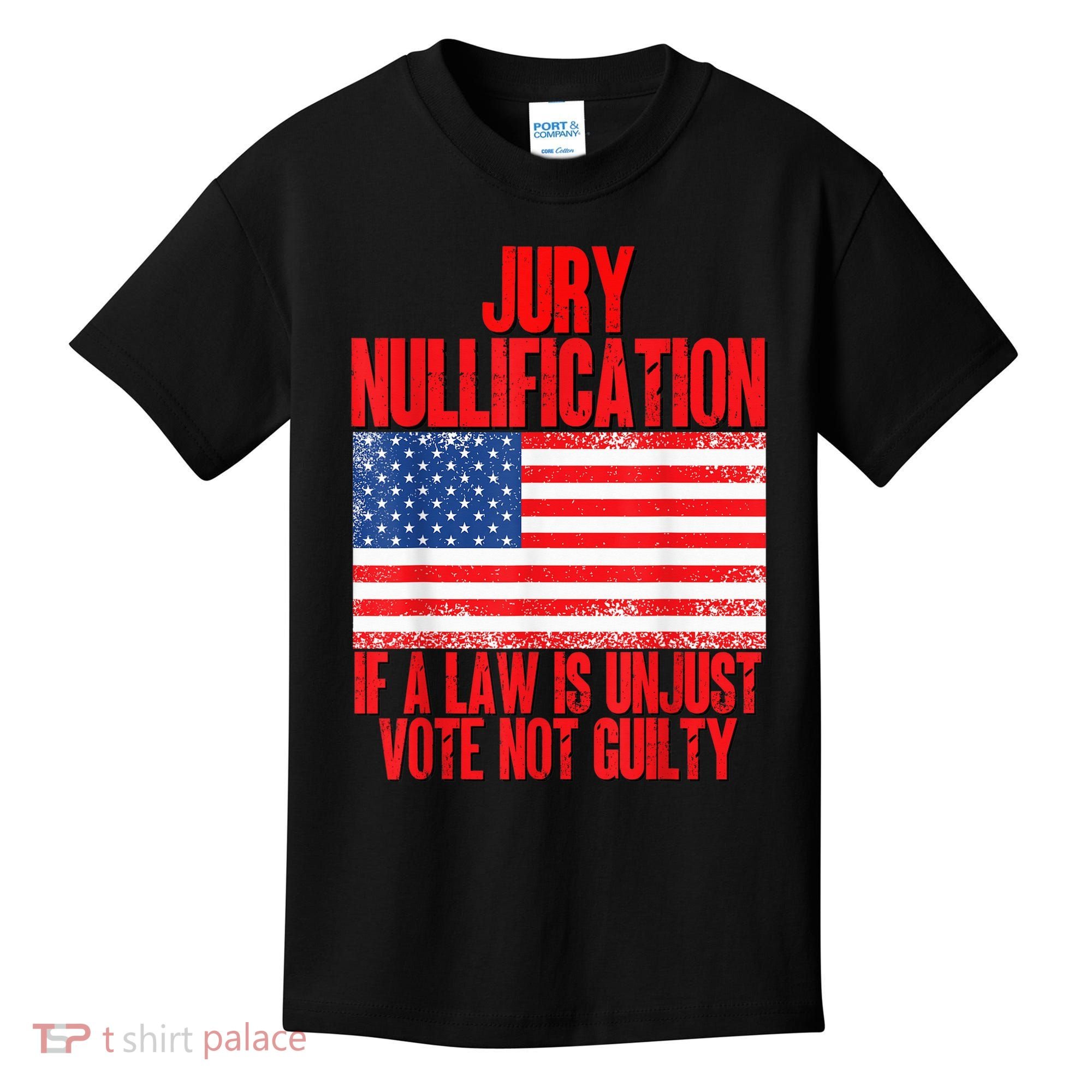Jury Nullification Rights If a Law is Unjust Vote Not Guilty Kids T-Shirt