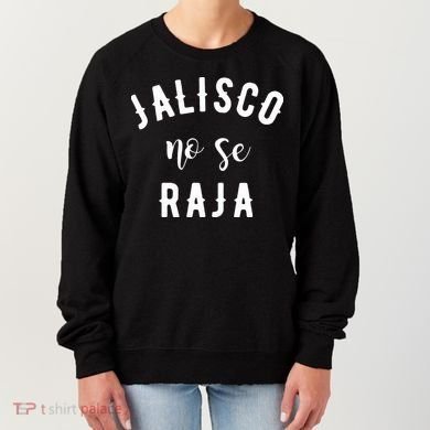 Jalisco No Se Raja Mexico Cinco De Mayo Women's Sweatshirt