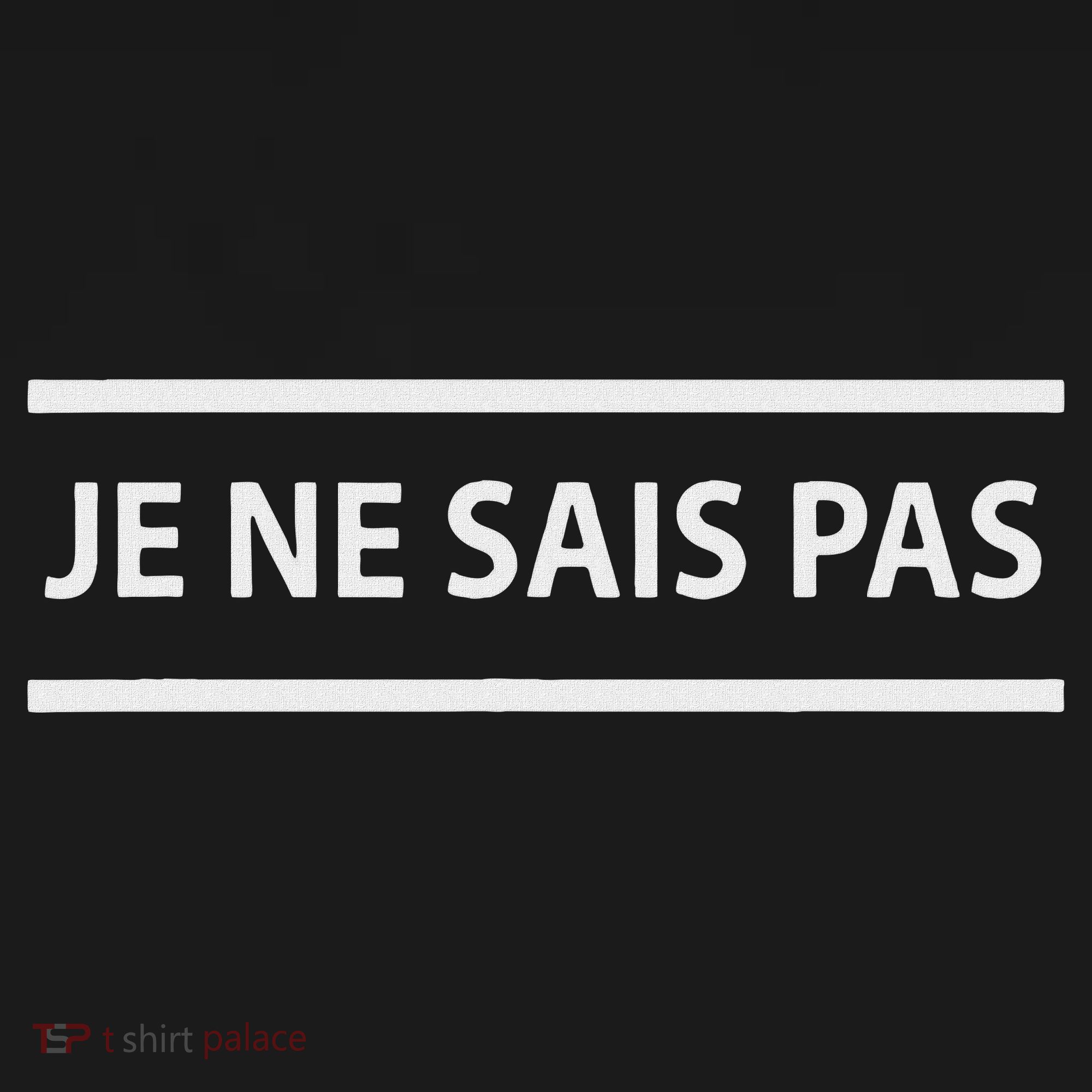 Je Ne Sais Pas I Don't Know In French Women's Tank Top