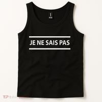 Je Ne Sais Pas I Don't Know In French Tank Top thumb 2