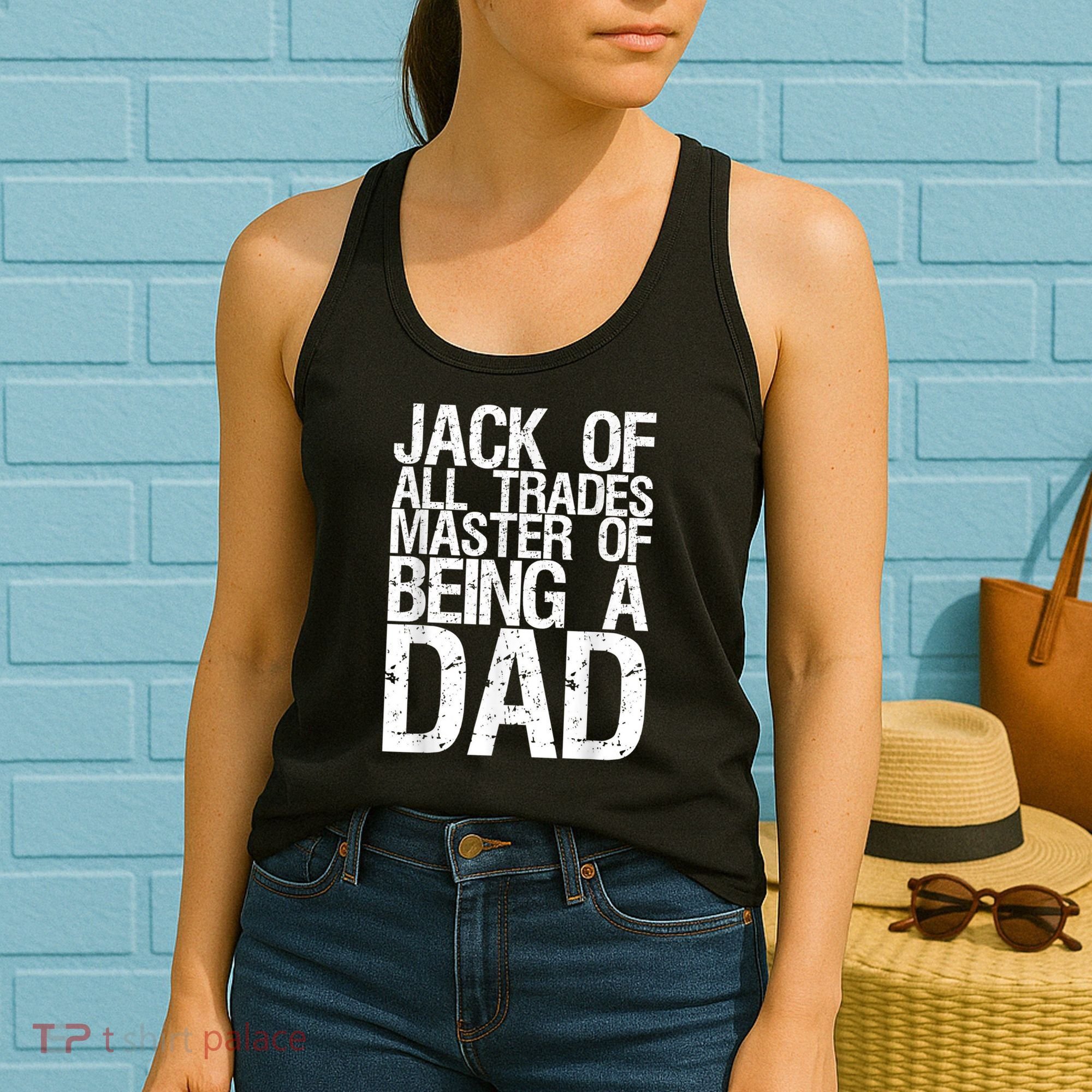 Jack Of All Trades Master Of Being A Dad Gift For Fathers Women's Tank Top