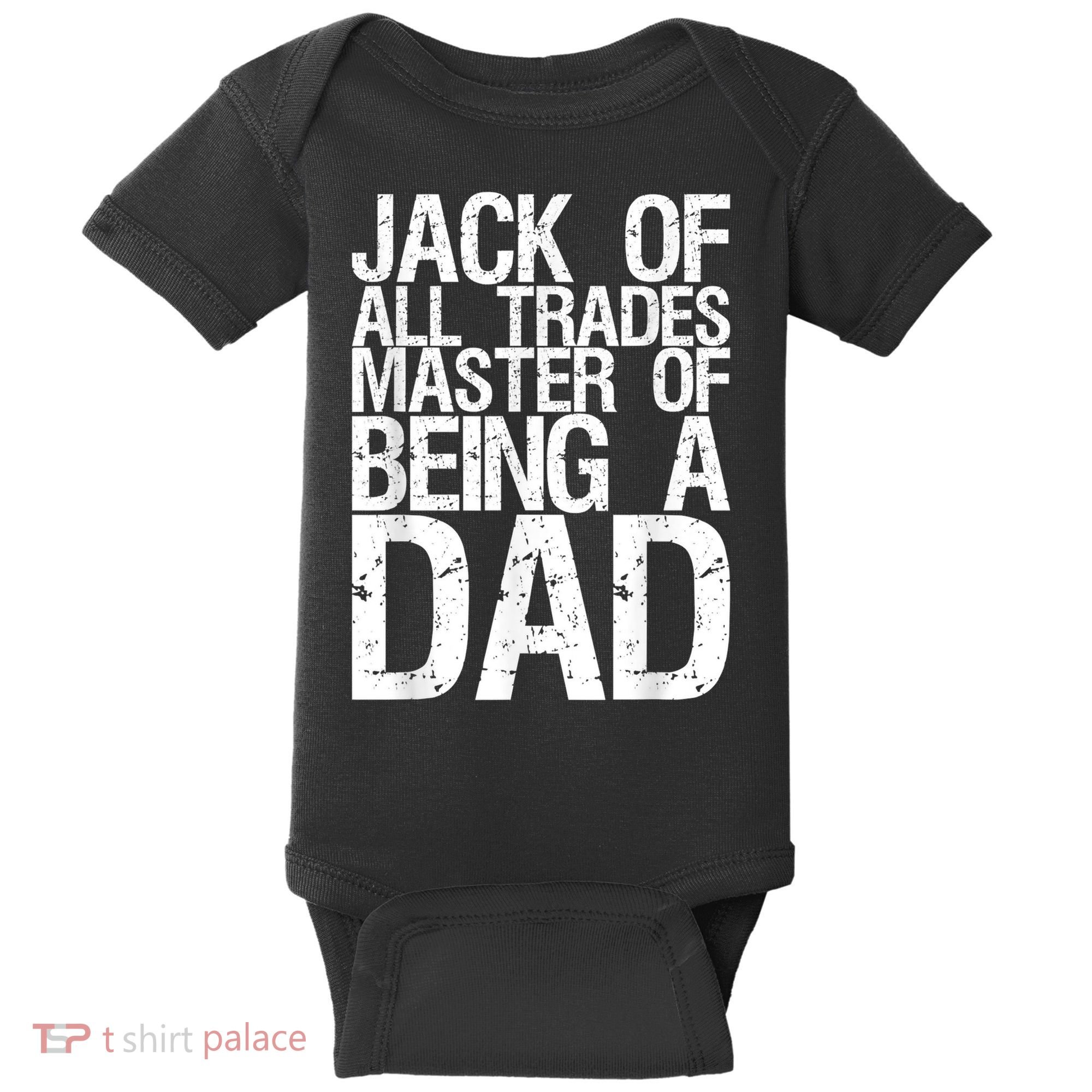 Jack Of All Trades Master Of Being A Dad Gift For Fathers Baby Bodysuit