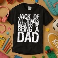 Jack Of All Trades Master Of Being A Dad Gift For Fathers Kids T-Shirt thumb 3
