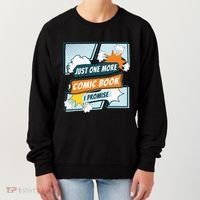 Just One Comic Book I Promise Funny Comic Books Convention Women's Sweatshirt thumb 0